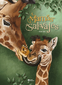 Mam&aacute;s salvajes